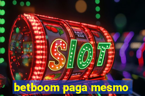 betboom paga mesmo